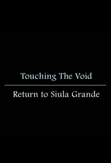Touching the Void: Return to Siula Grande Poster