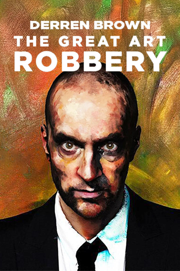 Derren Brown: The Great Art Robbery