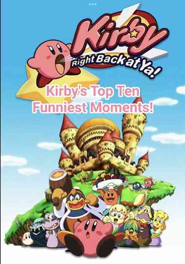 Kirby's Top Ten Funniest Moments