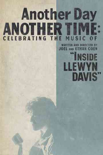 Another Day, Another Time: Celebrating the Music of 'Inside Llewyn Davis'