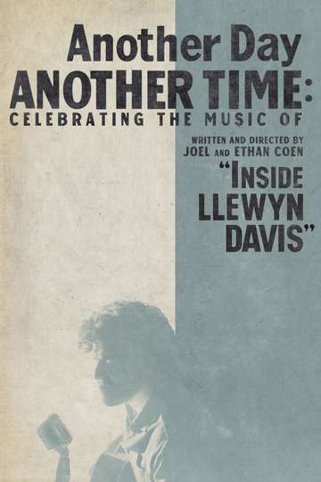 Another Day, Another Time: Celebrating the Music of 'Inside Llewyn Davis' Poster