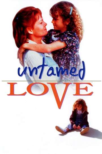 Untamed Love Poster