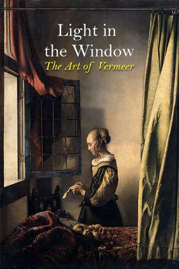 Light in the Window The Art of Vermeer