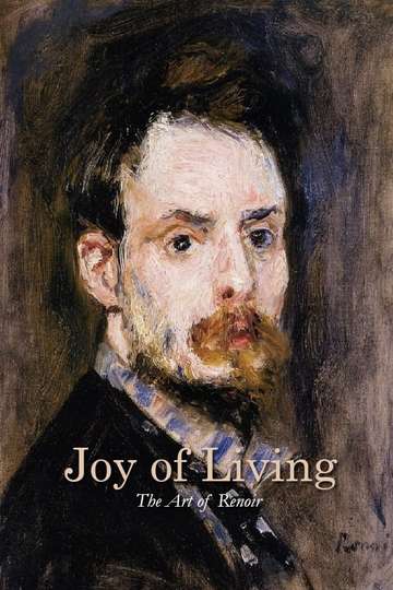 Joy of Living The Art of Renoir