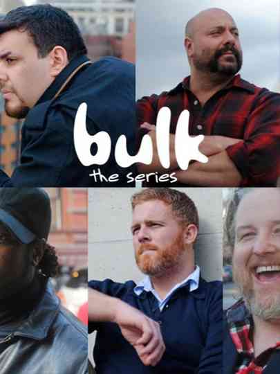 Bulk: The Series