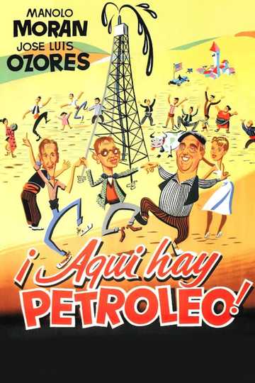 ¡Aquí hay petróleo! Poster