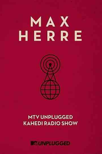 Max Herre: MTV Unplugged KAHEDI Radio Show