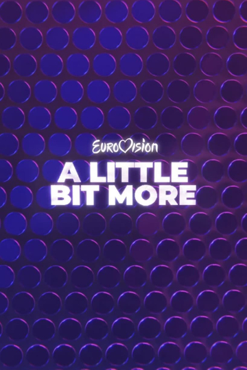 Eurovision... A Little Bit More