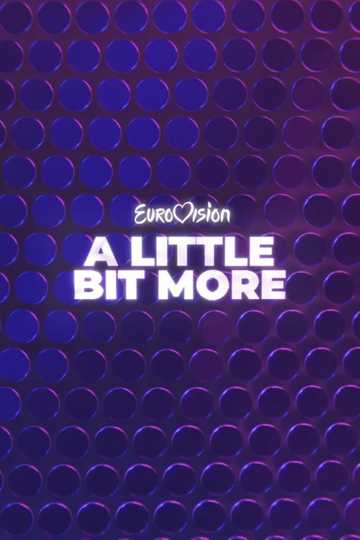 Eurovision... A Little Bit More