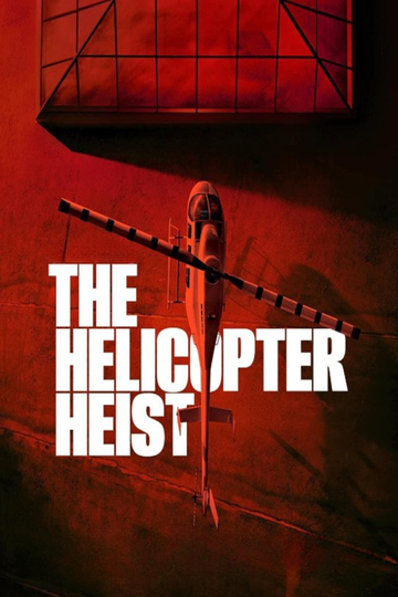 The Helicopter Heist Poster