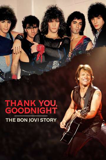 Thank You, Goodnight - The Bon Jovi Story Poster