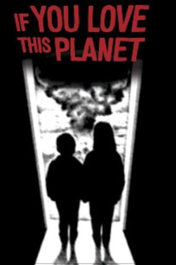 If You Love This Planet Poster