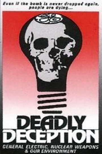 Deadly Deception: General Electric, Nuclear Weapons and Our Environment