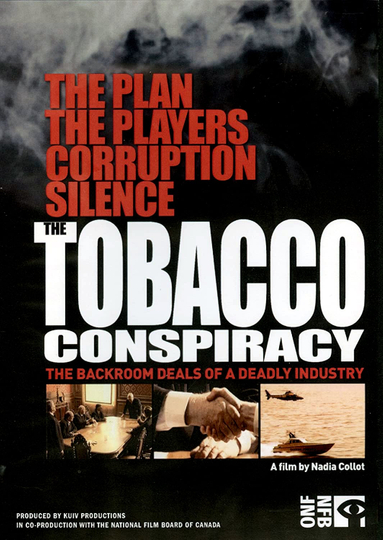 The Tobacco Conspiracy The Backroom Deals of a Deadly Industry