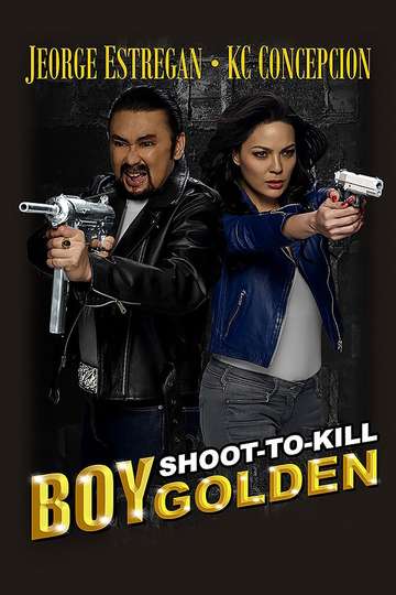 Boy Golden: Shoot-To-Kill Poster