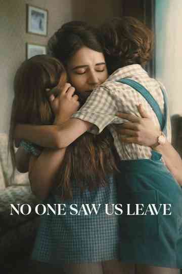 No One Saw Us Leave Poster