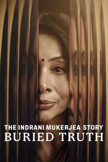 The Indrani Mukerjea Story: Buried Truth Poster