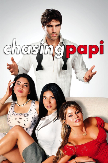 Chasing Papi Poster