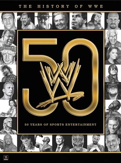 The History of WWE: 50 Years of Sports Entertainment Poster