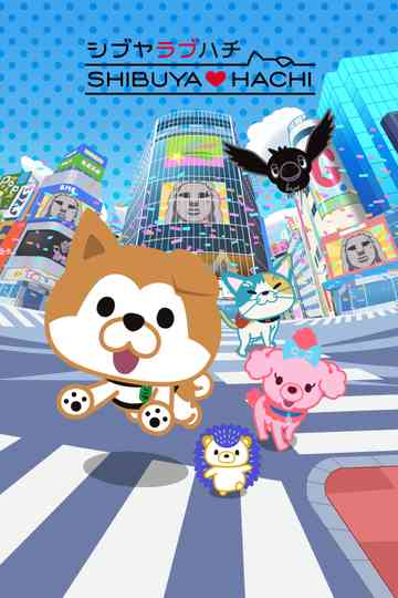 SHIBUYA♡HACHI Poster