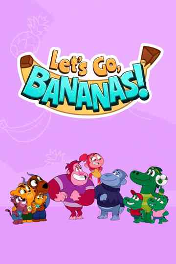 Let’s Go, Bananas!