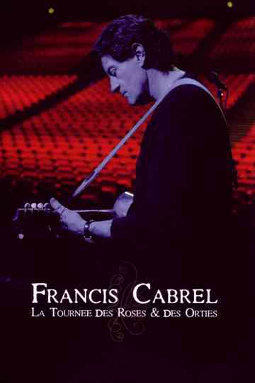 Francis Cabrel : la Tournée des Roses et des Orties