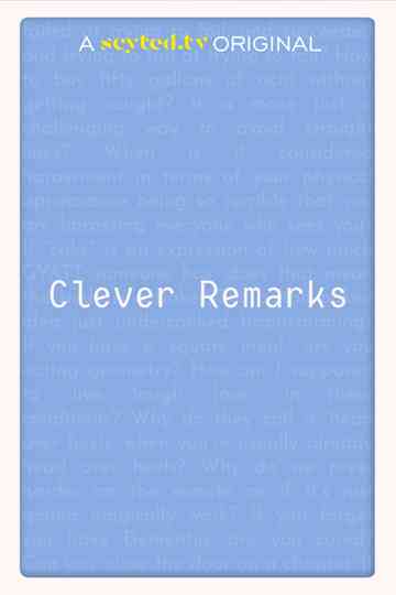 Clever Remarks