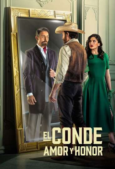 El Conde: Amor y Honor (2024) - TV Show - Moviefone