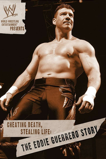 WWE Cheating Death Stealing Life The Eddie Guerrero Story