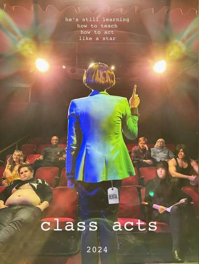 Class Acts (2024) - TV Show | Moviefone