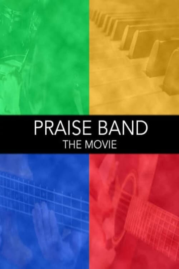 Praise Band: The Movie Poster