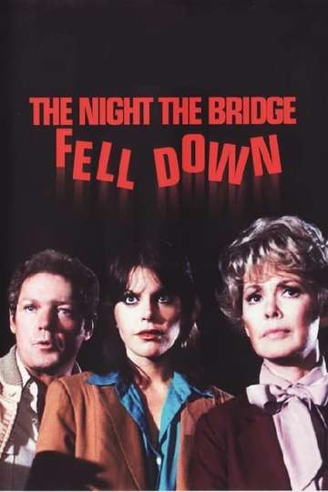The Night the Bridge Fell Down Poster