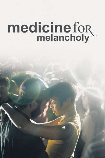 Medicine for Melancholy Poster