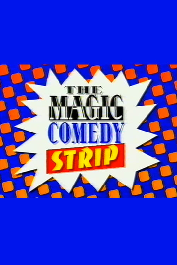 The Magic Comedy Strip Poster