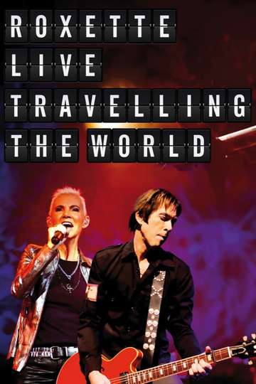 Roxette  Live Travelling the World Poster