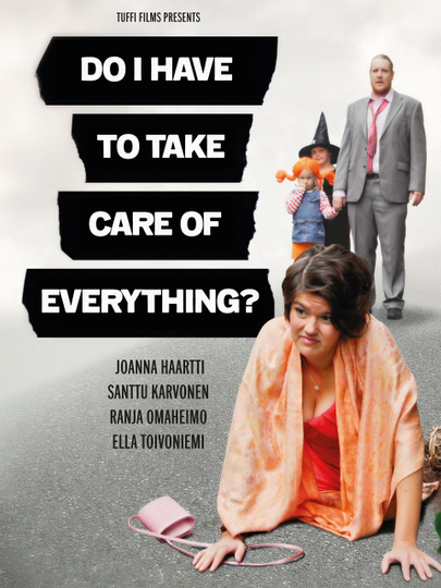 Do I Have to Take Care of Everything? Poster