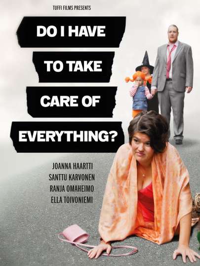Do I Have to Take Care of Everything? Poster