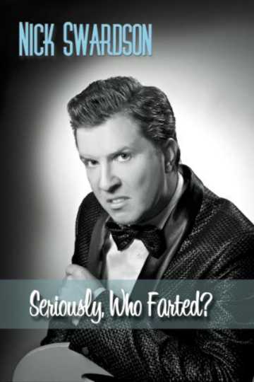 Nick Swardson Seriously Who Farted