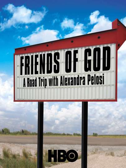 Friends of God A Road Trip with Alexandra Pelosi Poster