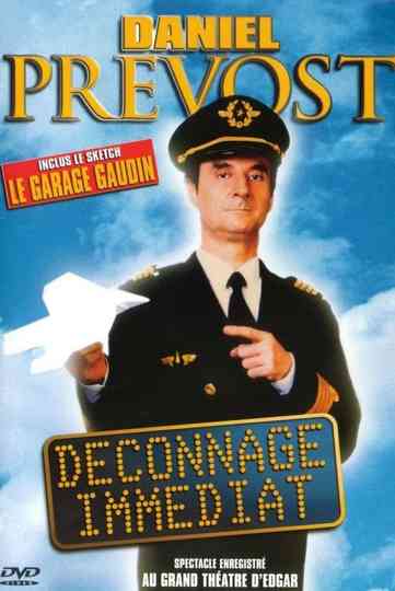 Daniel Prevost : Déconnage immédiat Poster