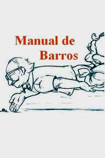 Manual de Barros - Retrato do poeta quando coisa