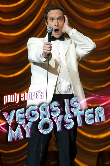 Pauly Shore's Vegas is My Oyster Poster