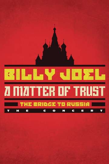 Billy Joel A Matter of Trust  The Bridge to Russia