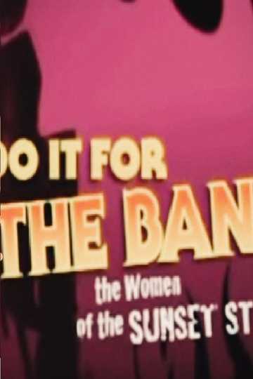 Do It For the Band: Women of the Sunset Strip