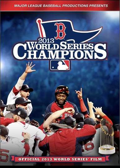 2013 Boston Red Sox The Official World Series Film