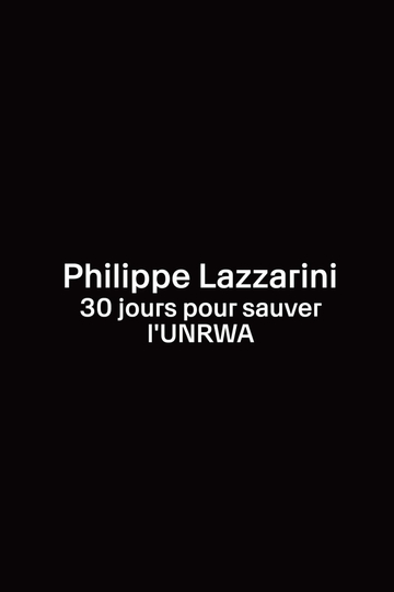 Philippe Lazzarini, 30 jours pour sauver l’UNRWA