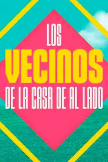 Los vecinos de la casa de al lado Poster