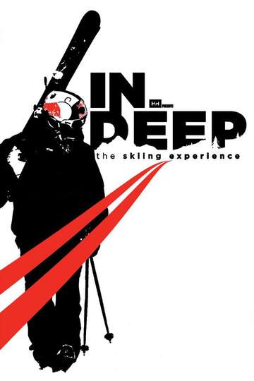 IN DEEP: The Skiing Experience Poster