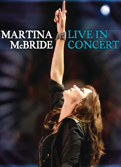 Martina McBride  Live In Concert