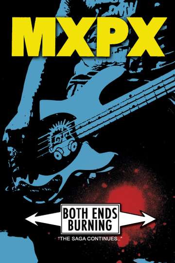 MxPx  Both Ends Burning Poster